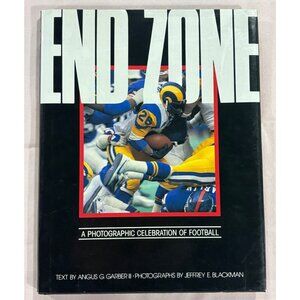 End Zone: A Photographic Celebration Of Football By Angus G. Garber II